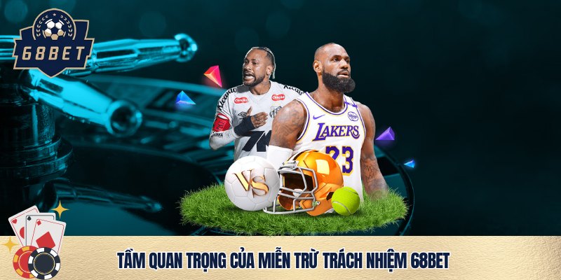 Miễn trừ trách nhiệm 68bet